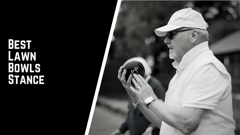 Best Lawn Bowls Stance