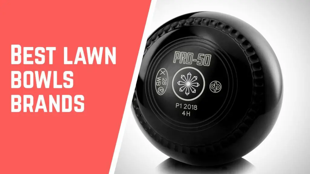 7 Best lawn bowls brands