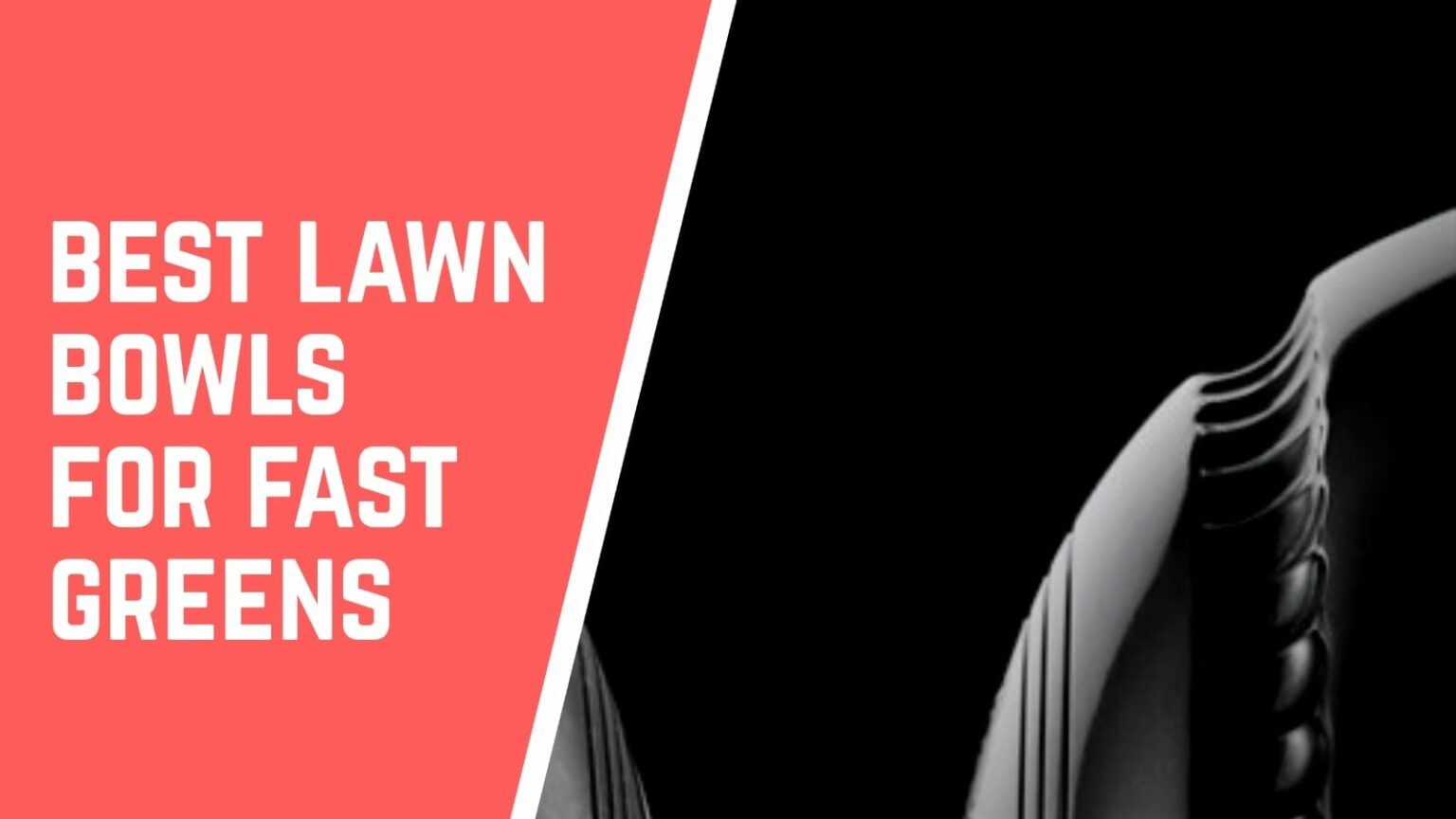 Best Lawn Bowls For Fast Greens Jack High Bowls