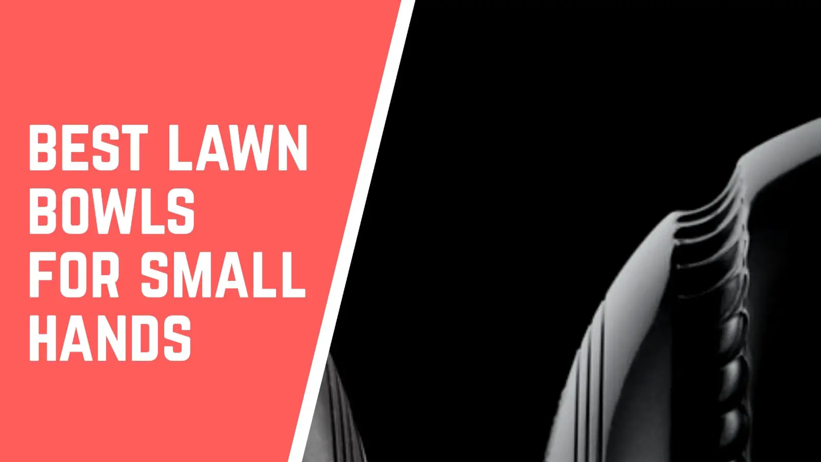 Best lawn bowls for small hands