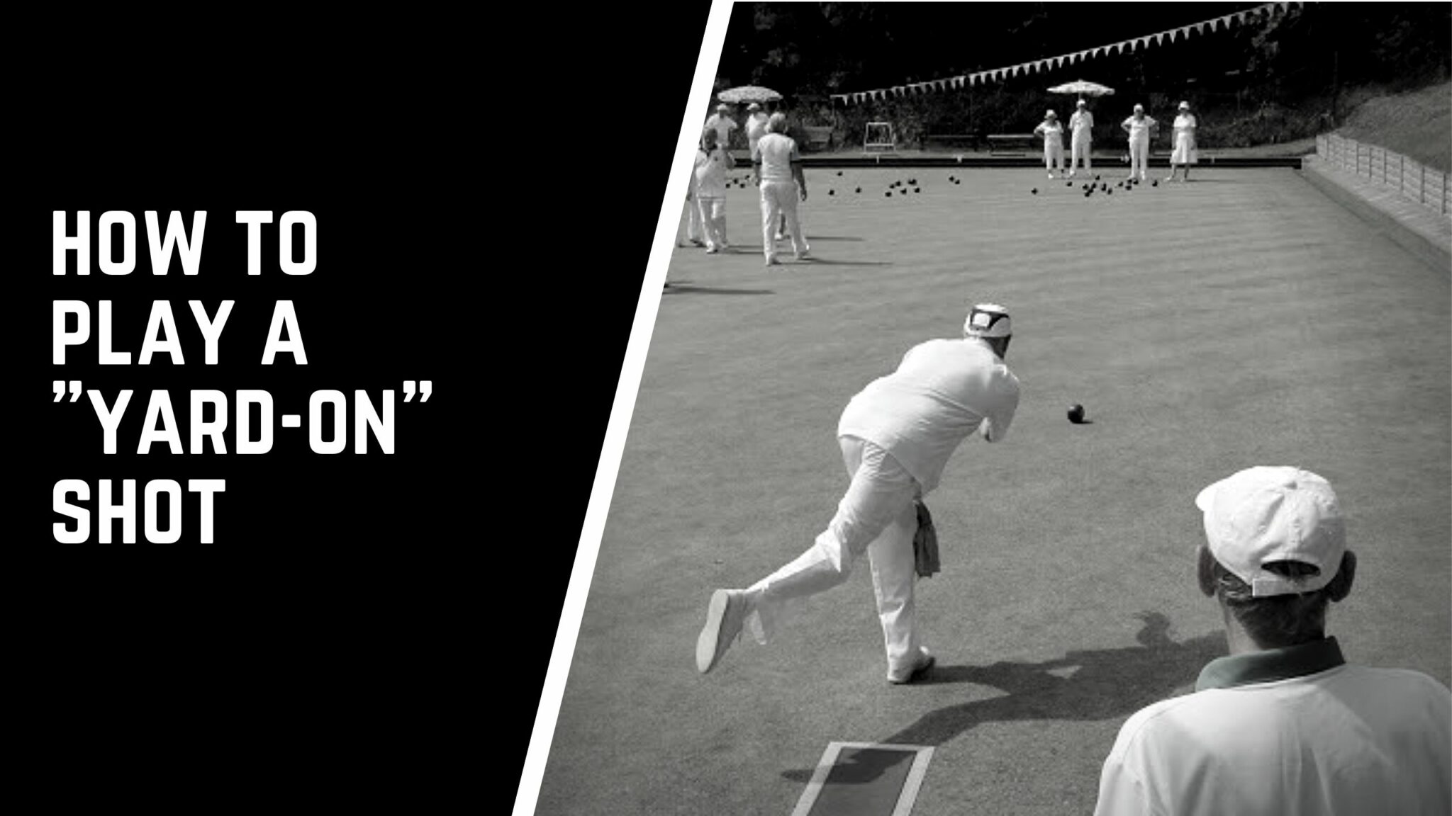 How To Play A YardOn Shot In Lawn Bowls A Helpful Illustrated Guide