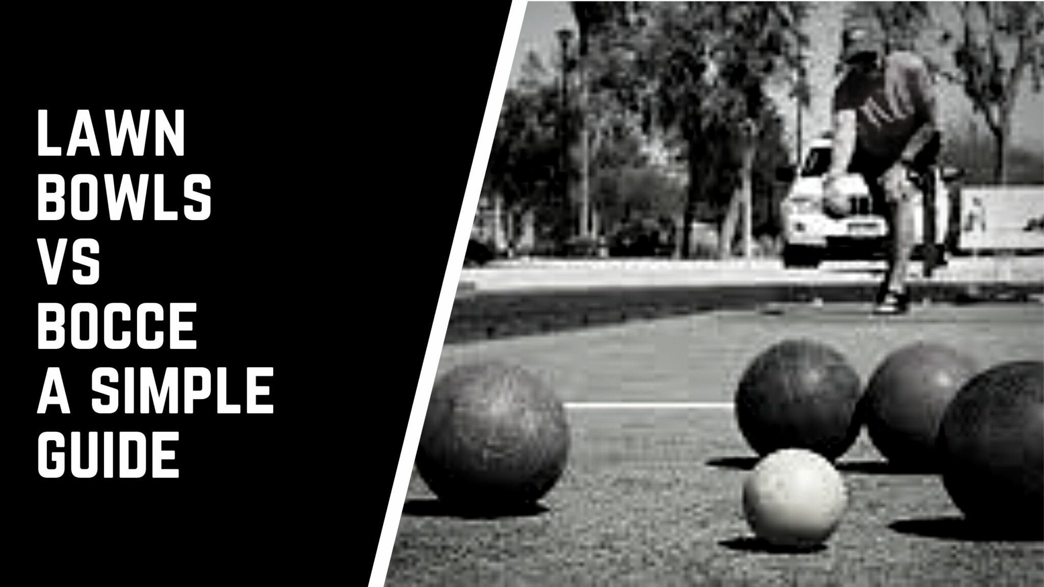 Lawn Bowls vs Bocce (9 Similarities and Differences) A Simple