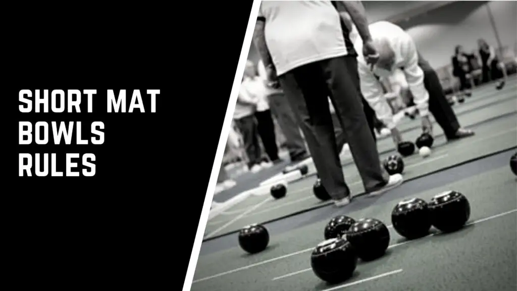 Rules Of Short Mat Bowls | A Helpful Guide