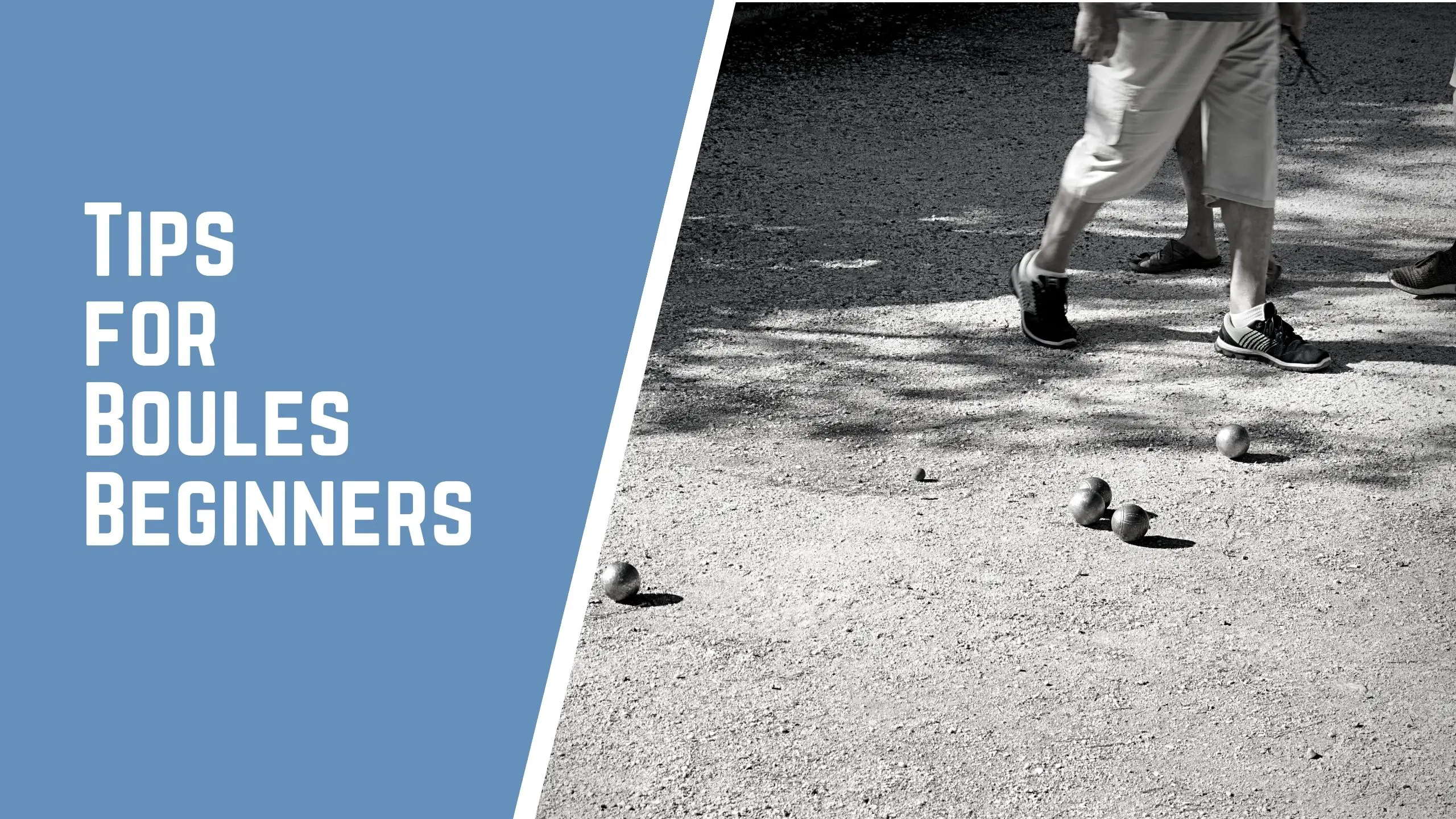 Tips for Boules Beginners